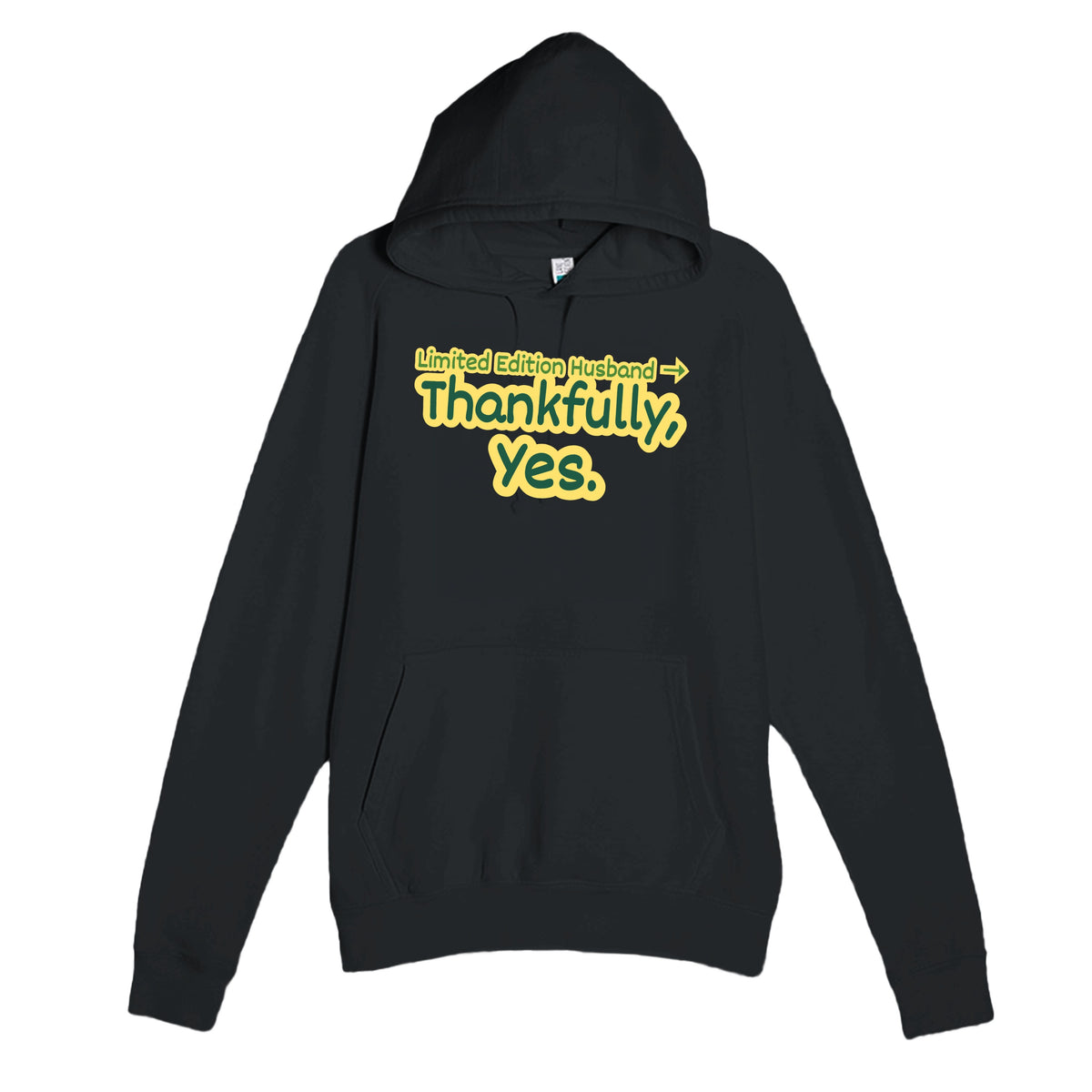 Limited Edition Husband → Thankfully, Yes — funny black unisex hoodie