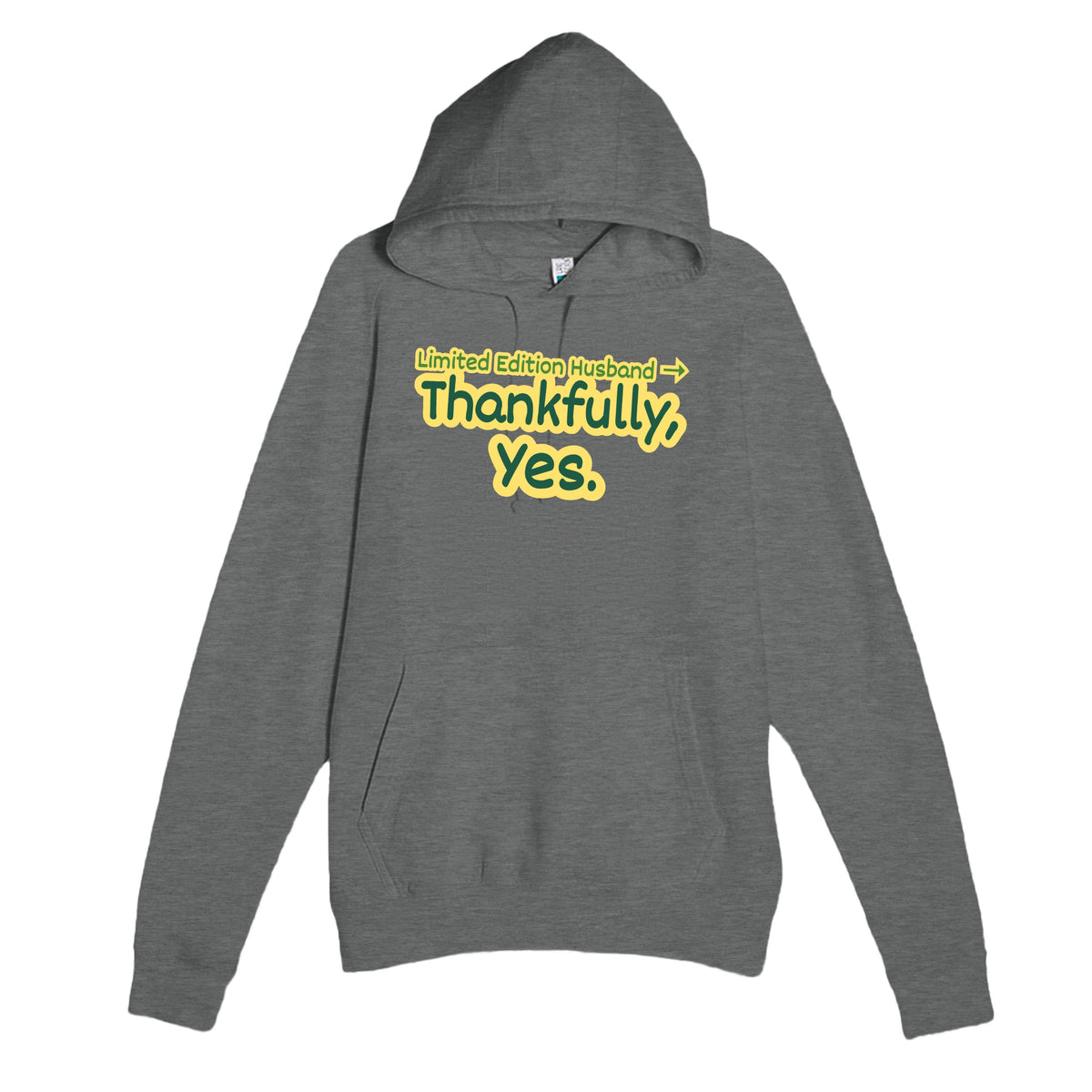 Limited Edition Husband → Thankfully, Yes — funny graphite heather unisex hoodie