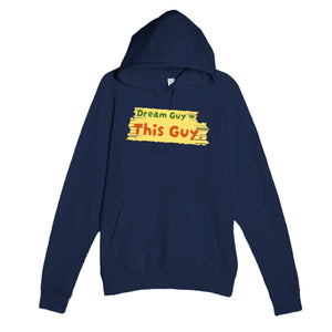 Dream Guy → This Guy — funny navy unisex hoodie