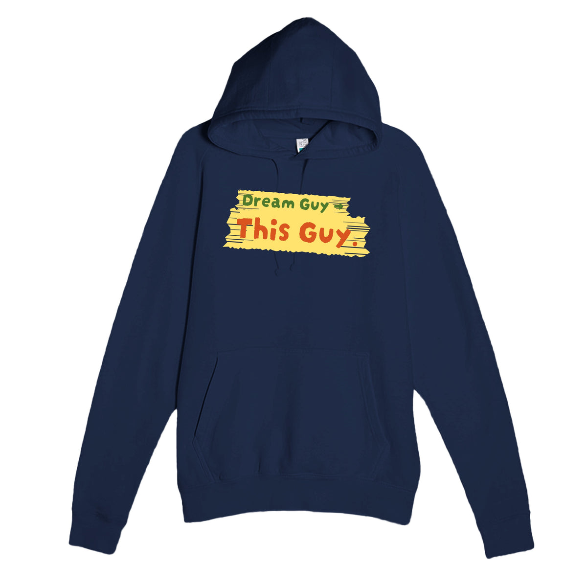 Dream Guy → This Guy — funny navy unisex hoodie