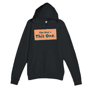 The One → This One — funny black unisex hoodie