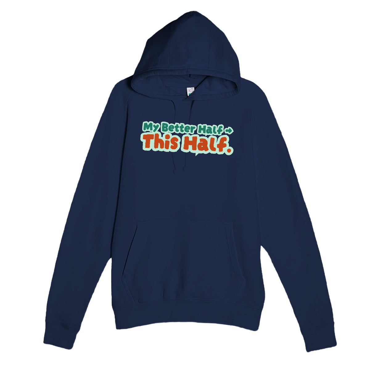My Better Half → This Half — funny navy unisex hoodie