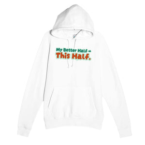 My Better Half → This Half — funny white unisex hoodie