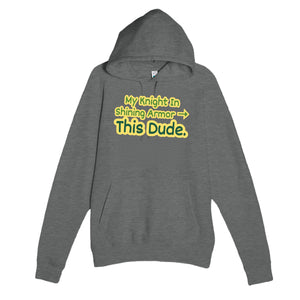 My Knight In Shining Armor → This Dude — funny graphite heather unisex hoodie