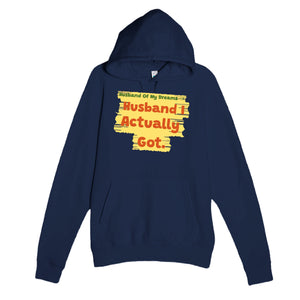 Husband Of My Dreams → Husband I Actually Got — funny navy unisex hoodie