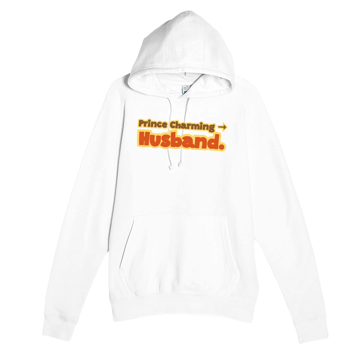Prince Charming → Husband — funny white unisex hoodie