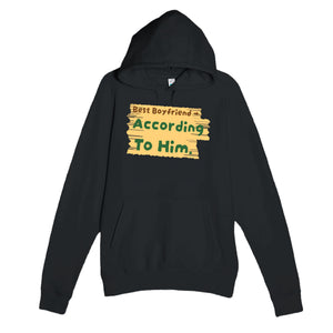 Best Boyfriend → According To Him — funny black unisex hoodie