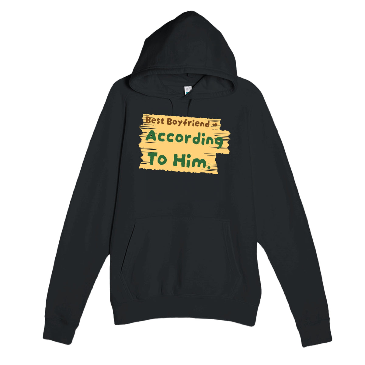 Best Boyfriend → According To Him — funny black unisex hoodie