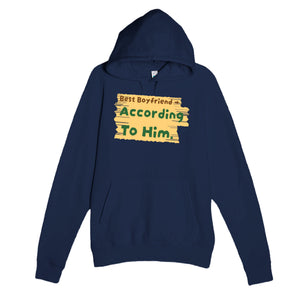 Best Boyfriend → According To Him — funny navy unisex hoodie