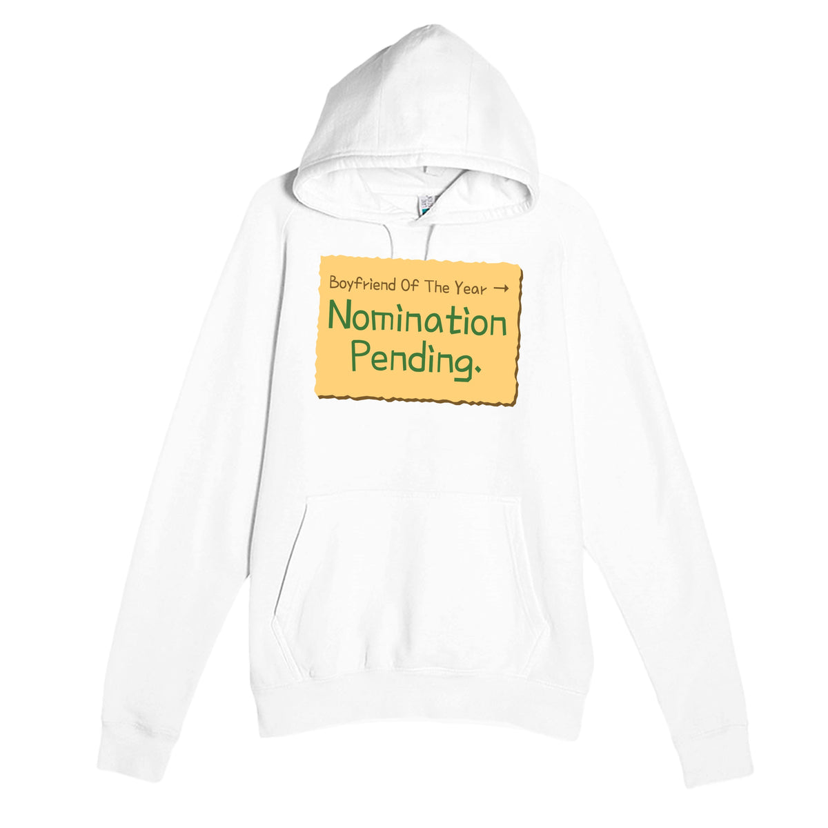 Boyfriend Of The Year → Nomination Pending — funny white unisex hoodie