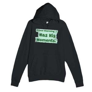 Prince Charming → Has His Moments — funny black unisex hoodie
