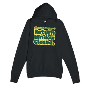 Absolute Keeper → Return Window Closed — funny black unisex hoodie