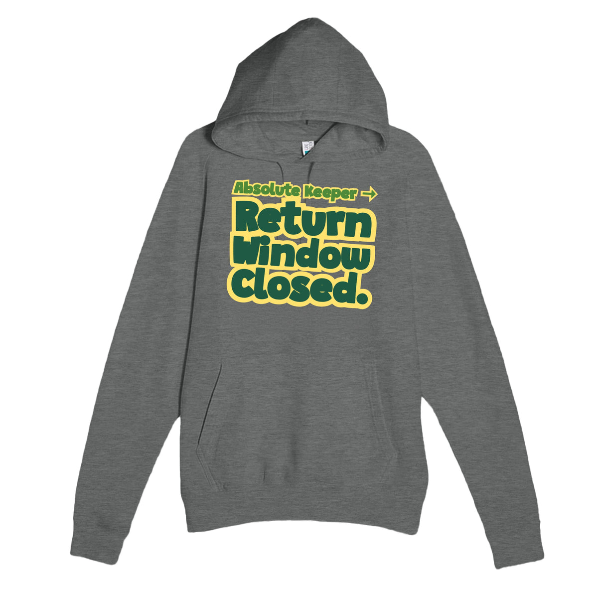 Absolute Keeper → Return Window Closed — funny graphite heather unisex hoodie
