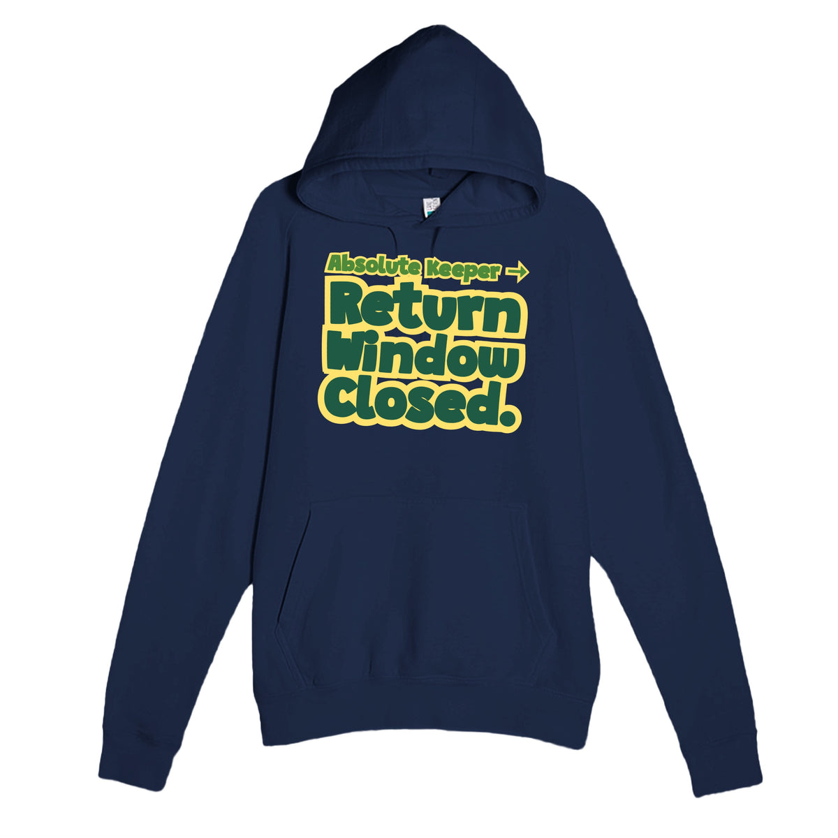 Absolute Keeper → Return Window Closed — funny navy unisex hoodie