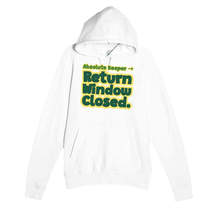 Absolute Keeper → Return Window Closed — funny white unisex hoodie