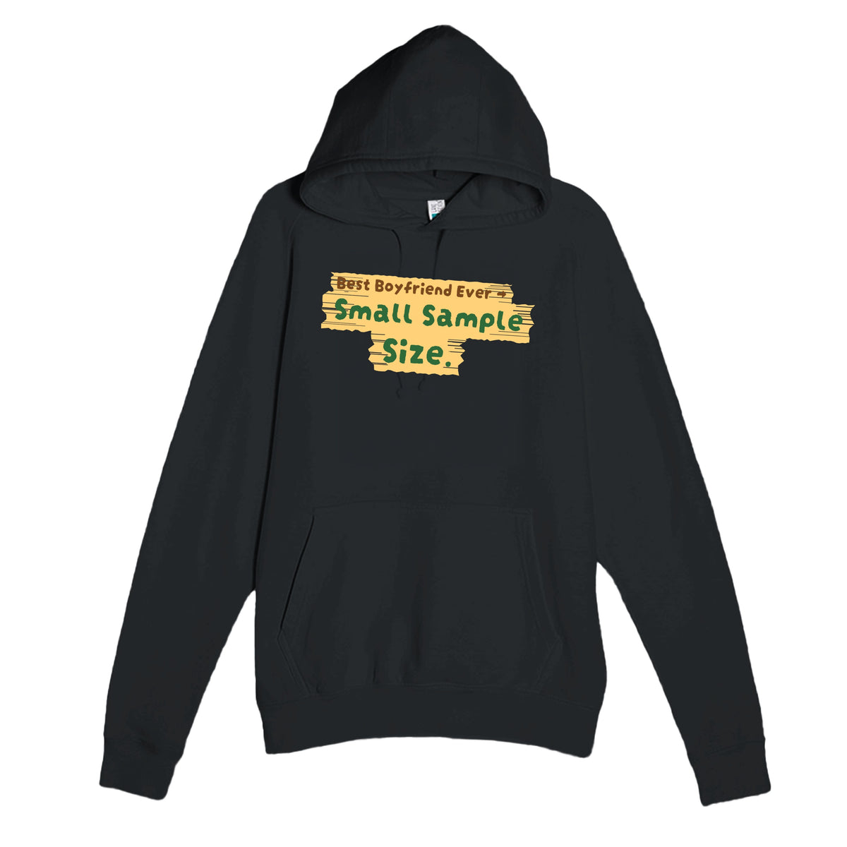Best Boyfriend Ever → Small Sample Size — funny black unisex hoodie