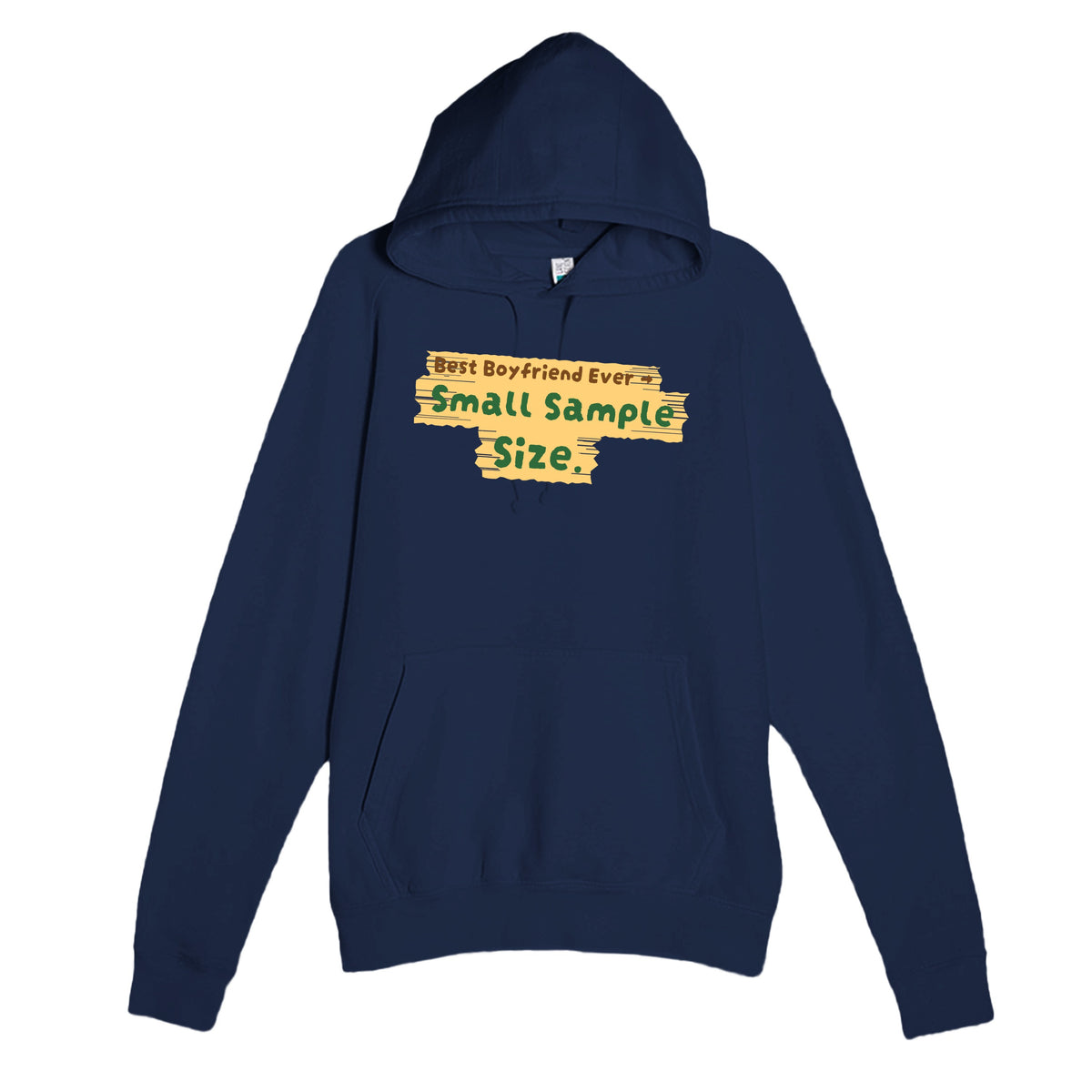 Best Boyfriend Ever → Small Sample Size — funny navy unisex hoodie