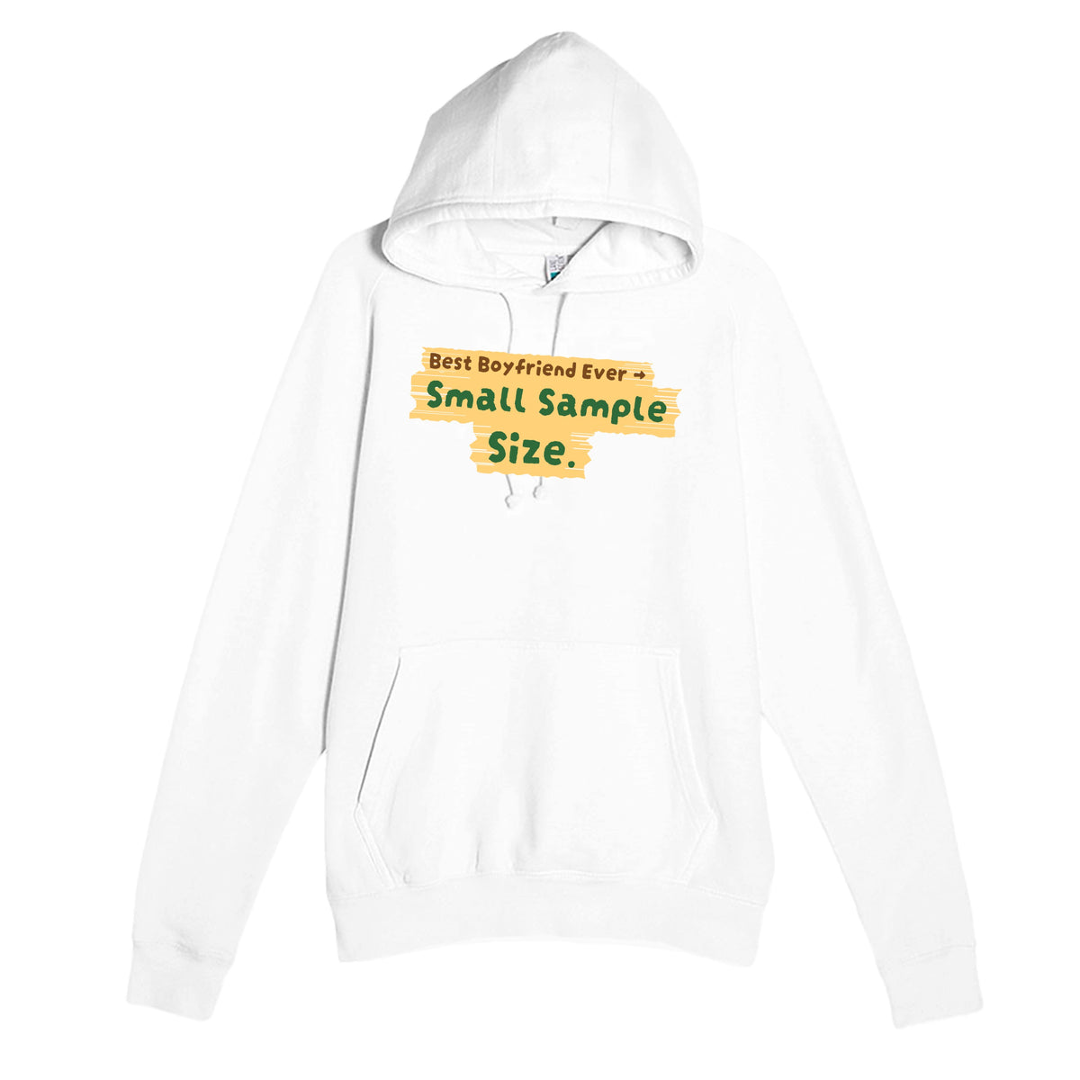Best Boyfriend Ever → Small Sample Size — funny white unisex hoodie