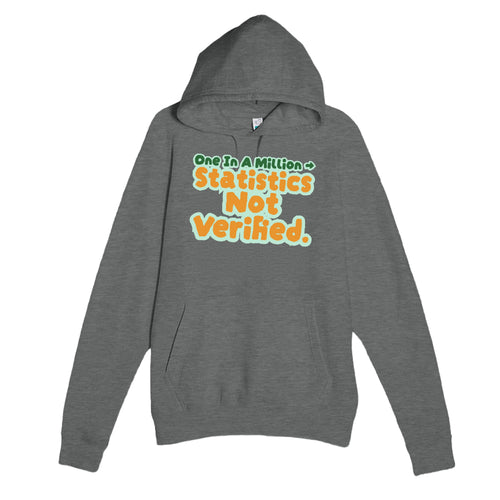 One In A Million → Statistics Not Verified — funny graphite heather unisex hoodie