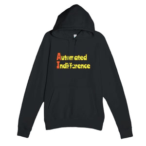 Automated Indifference — funny black unisex hoodie