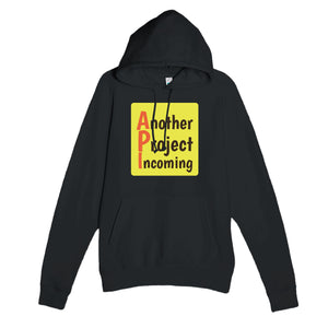 Another Project Incoming — funny black unisex hoodie