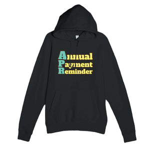 Annual Payment Reminder — funny black unisex hoodie