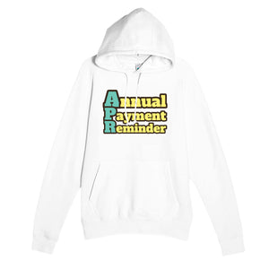 Annual Payment Reminder — funny white unisex hoodie