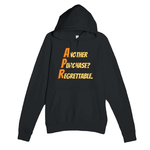 Another Purchase? Regrettable. — funny black unisex hoodie
