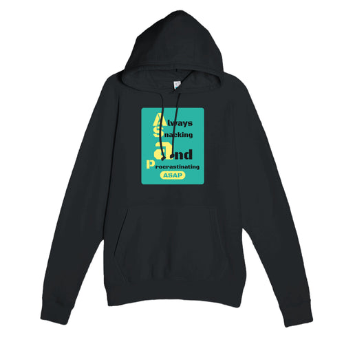 Always Snacking and Procrastinating — funny black unisex hoodie