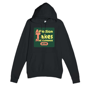 Affection Takes Maintenance — funny black unisex hoodie