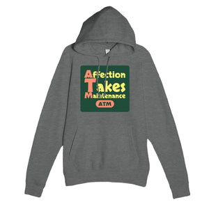 Affection Takes Maintenance — funny graphite heather unisex hoodie