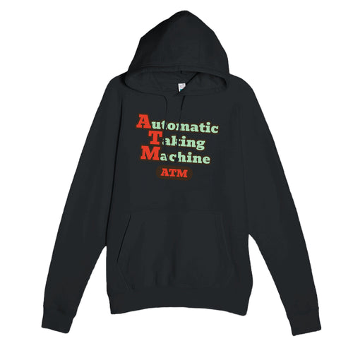 Automatic Taking Machine — funny black unisex hoodie