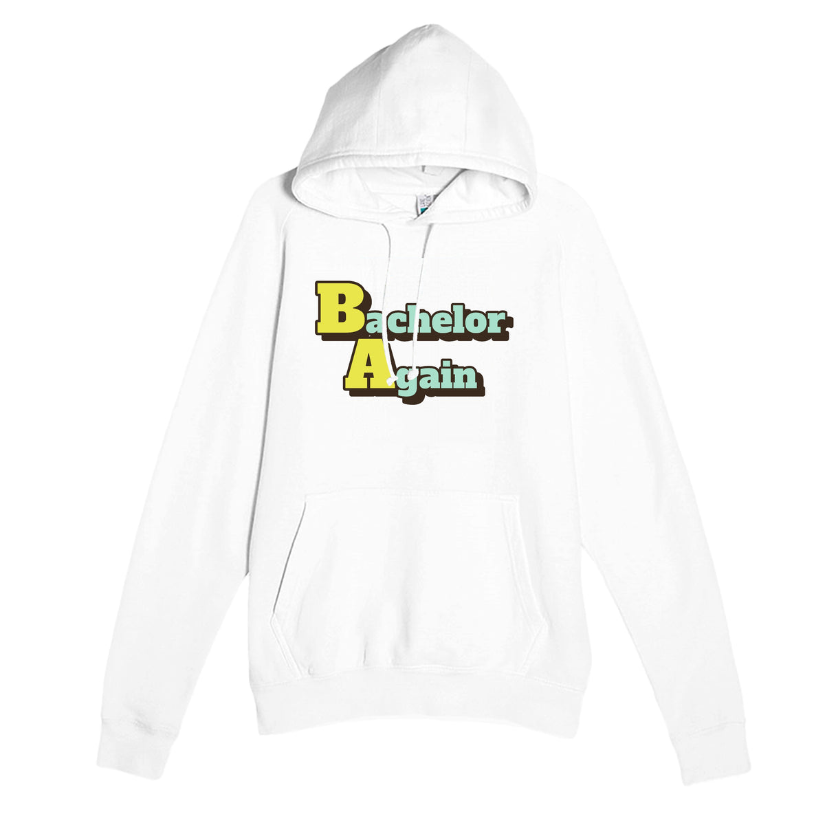 Bachelor Again — funny white unisex hoodie