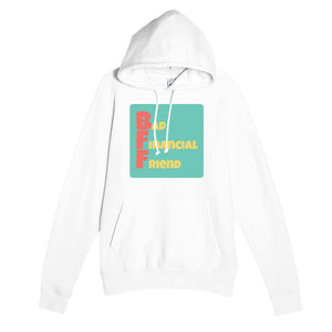 Bad Financial Friend — funny white unisex hoodie