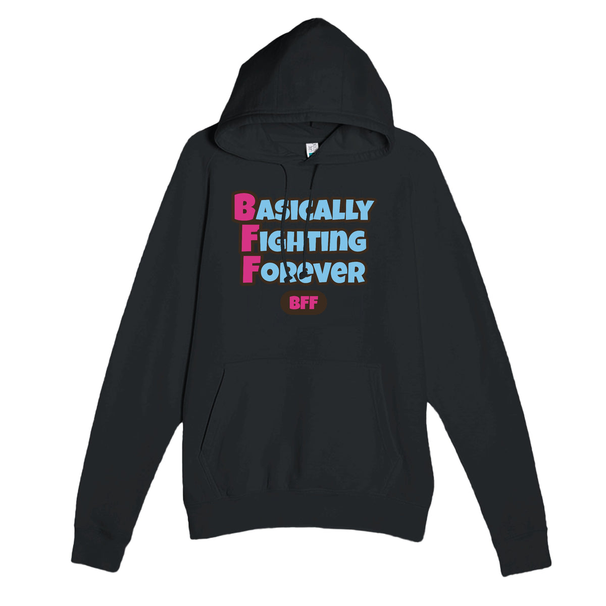 Basically Fighting Forever — funny black unisex hoodie