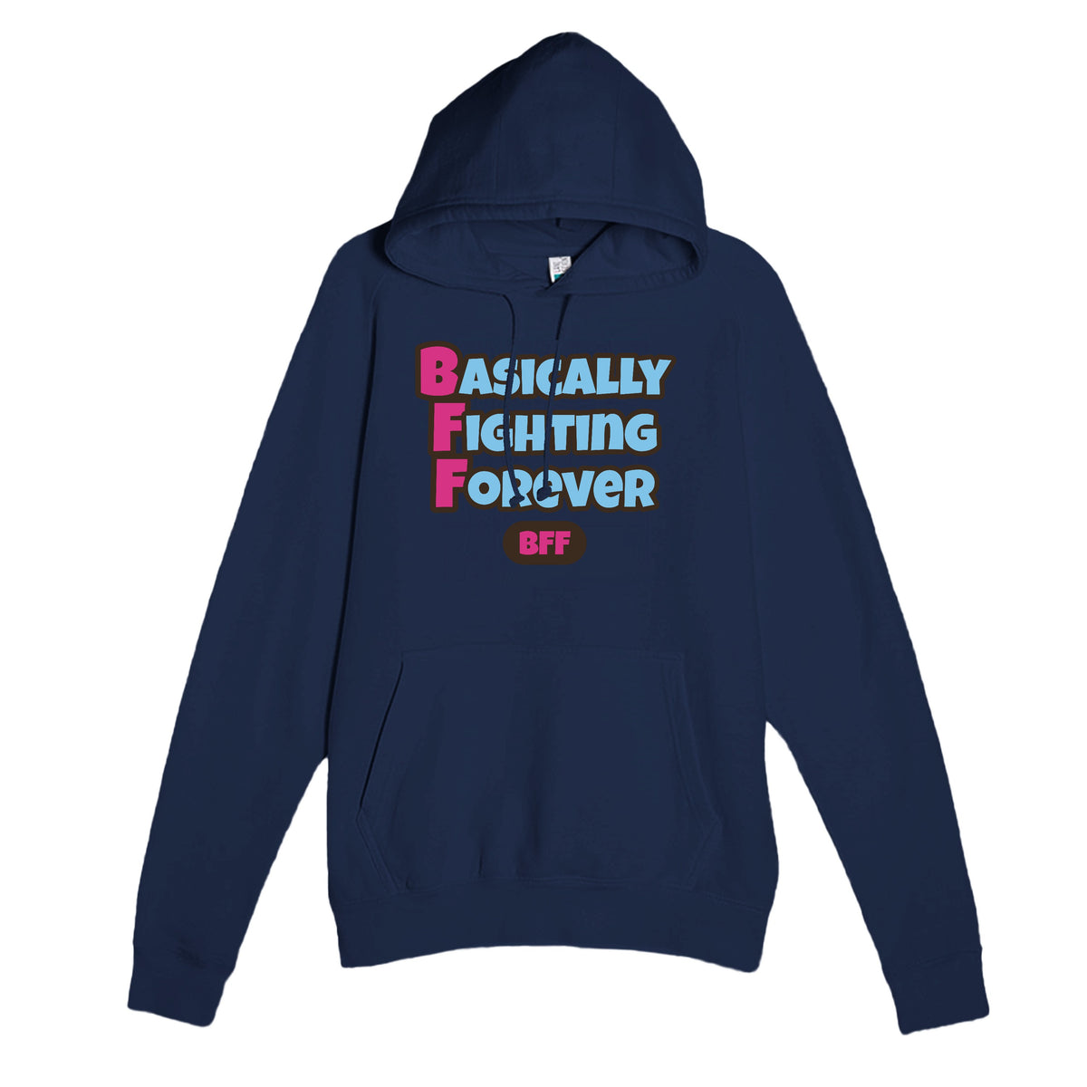 Basically Fighting Forever — funny navy unisex hoodie