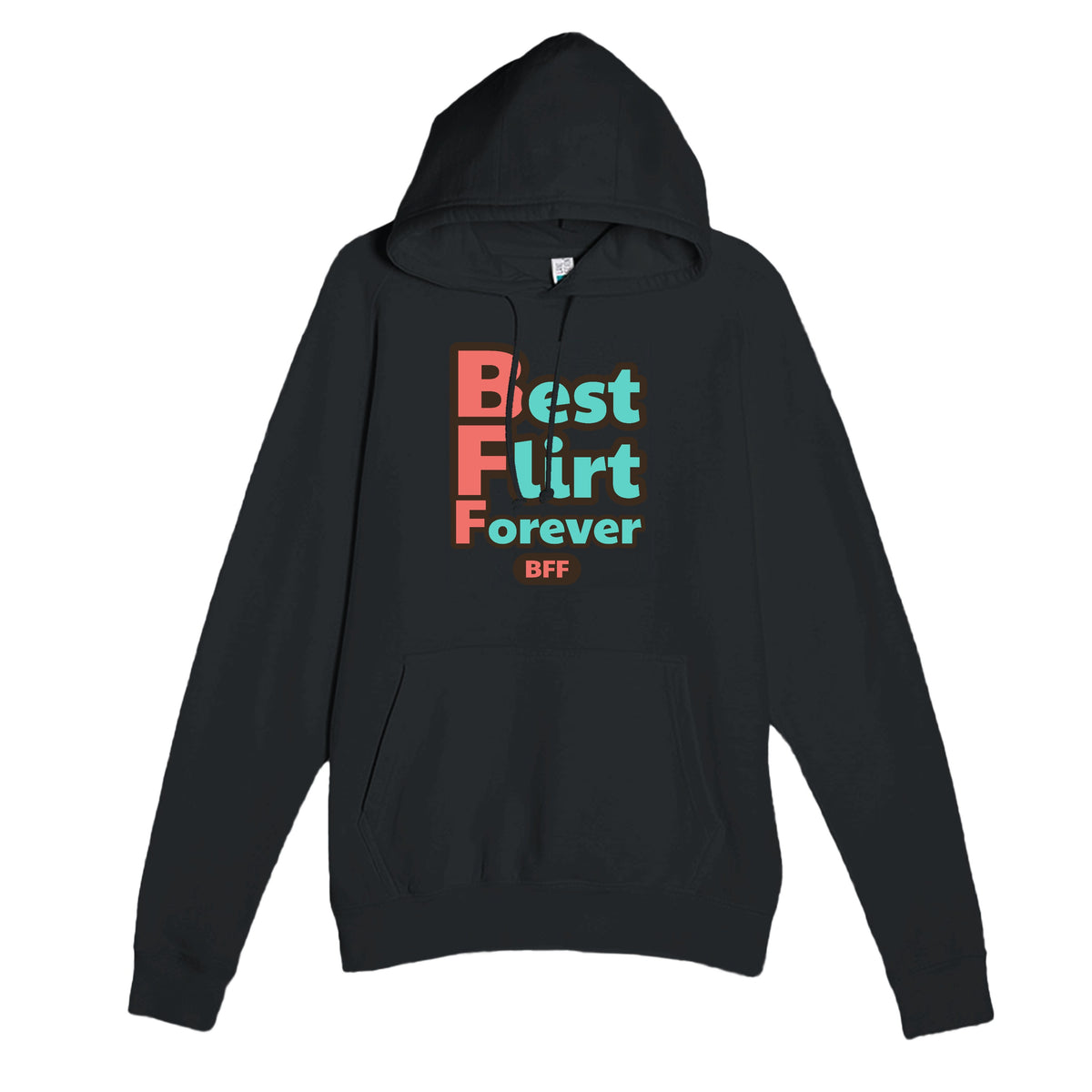Best Flirt Forever — funny black unisex hoodie