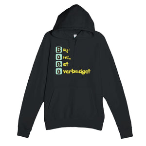 Buy One, Get Overbudget — funny black unisex hoodie