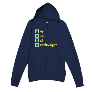 Buy One, Get Overbudget — funny navy unisex hoodie