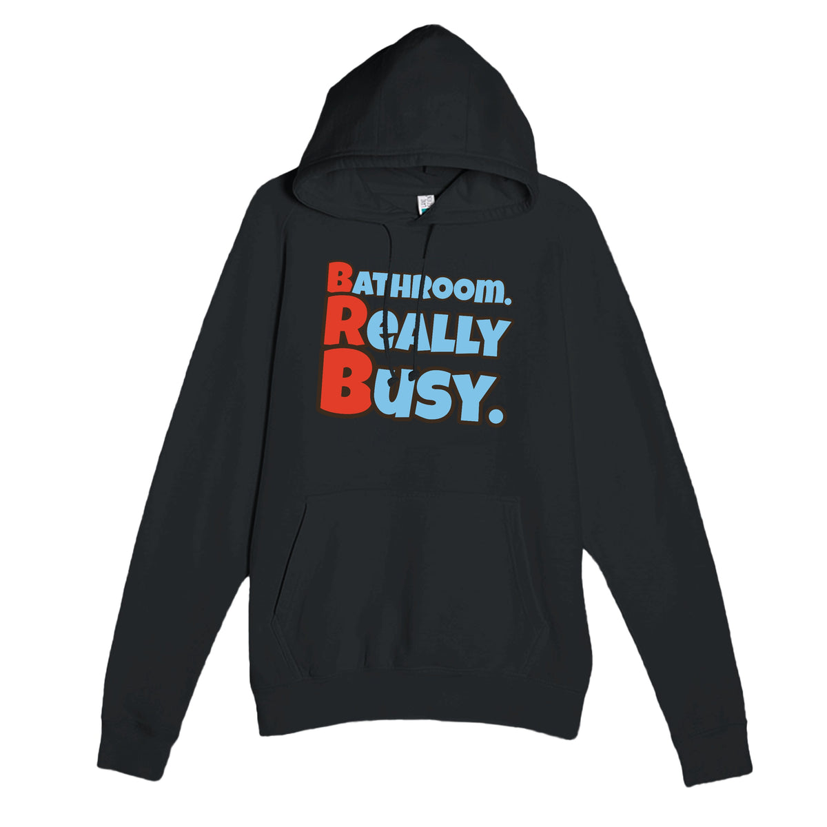 Bathroom. Really Busy. — funny black unisex hoodie