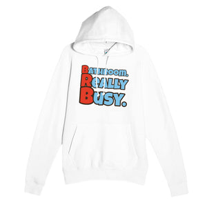 Bathroom. Really Busy. — funny white unisex hoodie