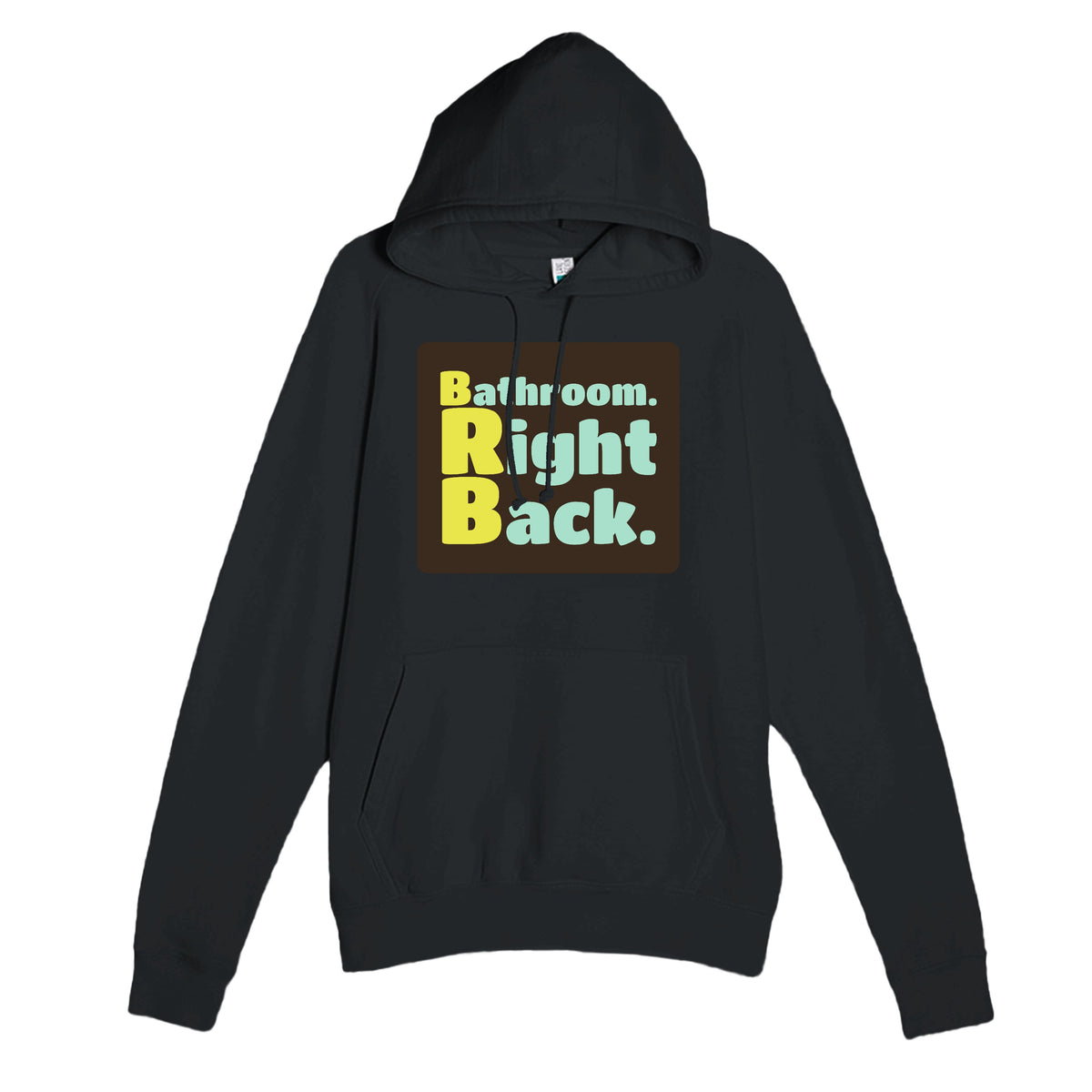Bathroom. Right Back. — funny black unisex hoodie