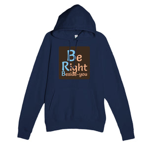 Be Right Beside-you — funny navy unisex hoodie