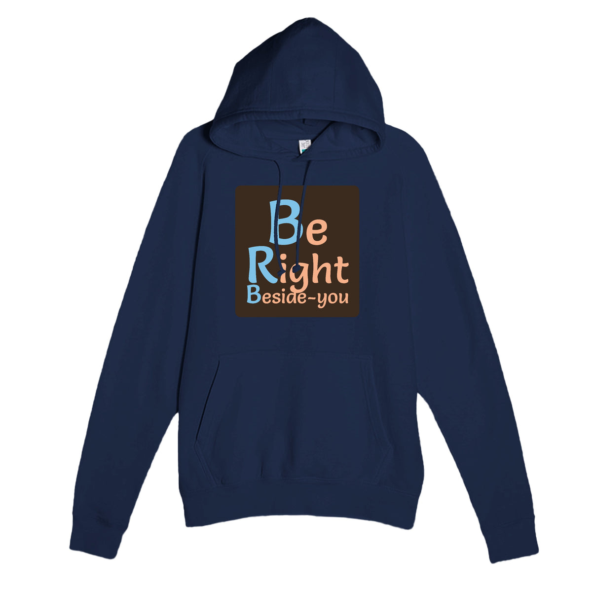 Be Right Beside-you — funny navy unisex hoodie