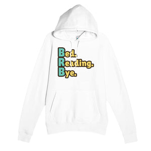 Bed. Reading. Bye. — funny white unisex hoodie