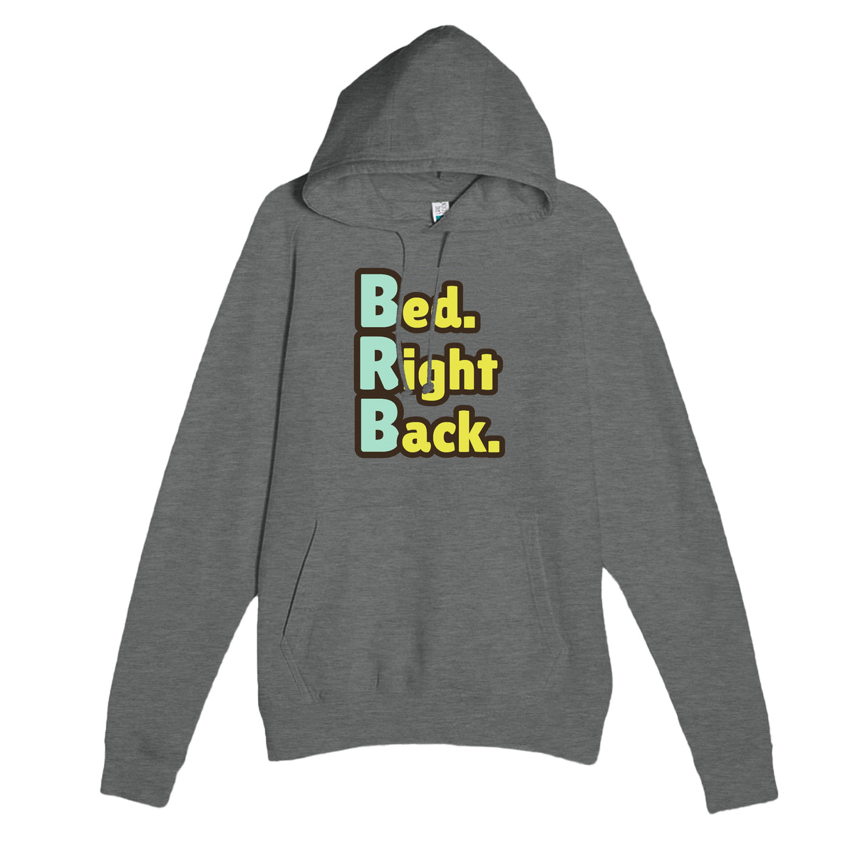 Bed. Right Back. — funny graphite heather unisex hoodie