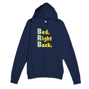 Bed. Right Back. — funny navy unisex hoodie