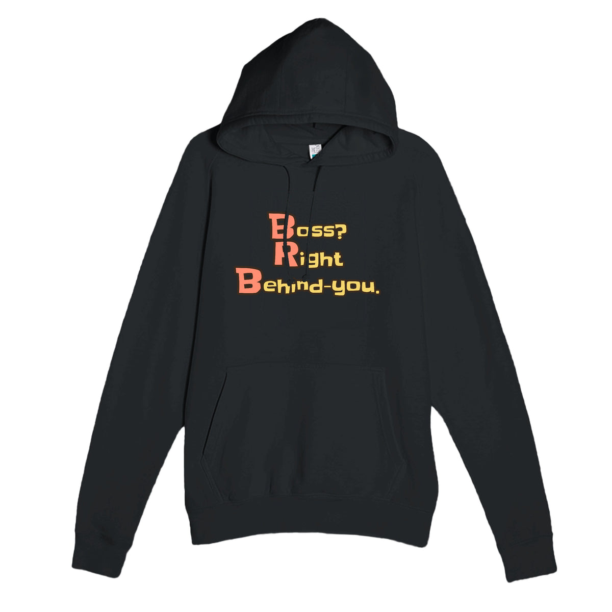 Boss? Right Behind-you. — funny black unisex hoodie