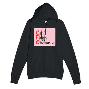 Can’t Finish Obviously — funny black unisex hoodie