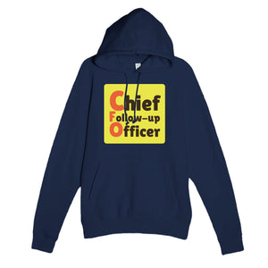 Chief Follow-up Officer — funny navy unisex hoodie